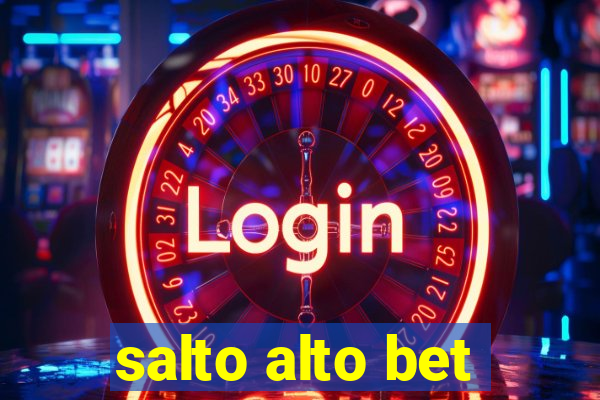 salto alto bet